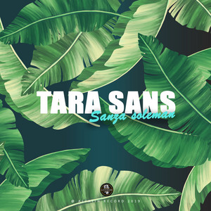 Download Lagu Sanza Soleman - Tara Sans MP3 Download Lagu Sanza Soleman - Tara Sans MP3