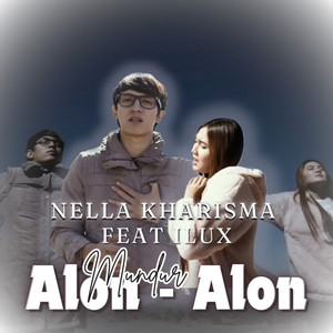 Download Lagu Nella Kharisma, Ilux - Mundur Alon-Alon MP3 Download Lagu Nella Kharisma, Ilux - Mundur Alon-Alon MP3