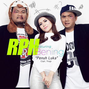 Download Lagu RPH, Bening - Penuh Luka (feat. Bening) MP3 Download Lagu RPH, Bening - Penuh Luka (feat. Bening) MP3