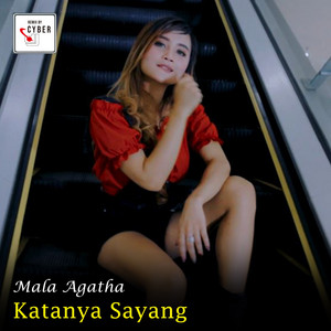 Download Lagu Mala Agatha - Katanya Sayang - Remix MP3 Download Lagu Mala Agatha - Katanya Sayang - Remix MP3