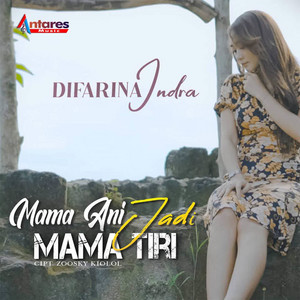 Download Lagu Difarina Indra - Mama Ani Jadi Mama Tiri MP3 Download Lagu Difarina Indra - Mama Ani Jadi Mama Tiri MP3