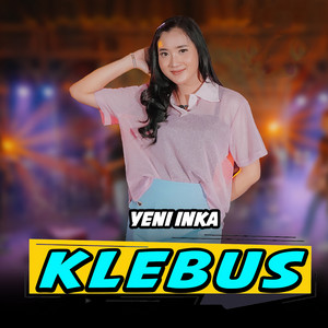 Download Lagu Yeni Inka - Klebus MP3 Download Lagu Yeni Inka - Klebus MP3