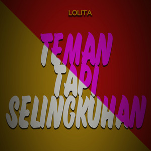 Download Lagu Lolita - Teman Tapi Selingkuhan MP3 Download Lagu Lolita - Teman Tapi Selingkuhan MP3