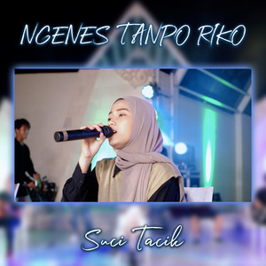 Download Lagu Suci Tacik - Ngenes Tanpo Riko MP3