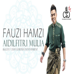 Download Lagu Fauzi Hamzi - Aidilfitri Mulia MP3 Download Lagu Fauzi Hamzi - Aidilfitri Mulia MP3
