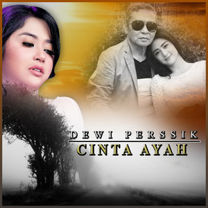 Download Lagu Dewi Perssik - Cinta Ayah MP3