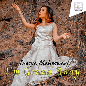 Download Lagu Ines Balladiva - I'm Gonna Away MP3 Download Lagu Ines Balladiva - I'm Gonna Away MP3