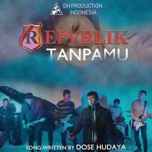 Download Lagu Repvblik - Tanpamu MP3 Download Lagu Repvblik - Tanpamu MP3