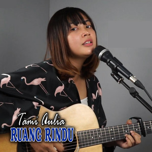 Download Lagu Tami Aulia - Ruang Rindu MP3