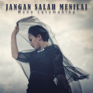 Download Lagu Mona Latumahina - Jangan Salah Menilai MP3 Download Lagu Mona Latumahina - Jangan Salah Menilai MP3