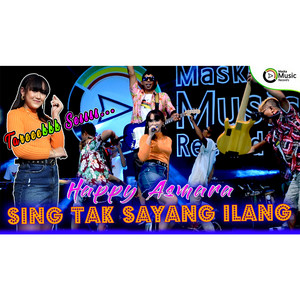 Download Lagu Happy Asmara - Sing Tak Sayang Ilang MP3