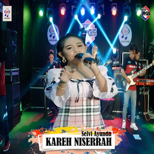 Download Lagu Selvi Ayunda - Kareh Niserrah MP3 Download Lagu Selvi Ayunda - Kareh Niserrah MP3