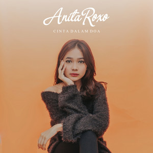 Download Lagu Anita Roxo - Cinta Dalam Doa MP3