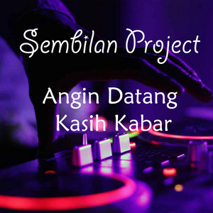Download Lagu Sembilan Project - Angin Datang Kasih Kabar MP3 Download Lagu Sembilan Project - Angin Datang Kasih Kabar MP3