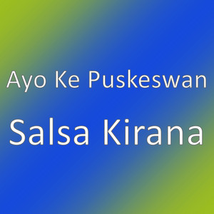 Download Lagu Ayo Ke Puskeswan - Salsa Kirana MP3 Download Lagu Ayo Ke Puskeswan - Salsa Kirana MP3