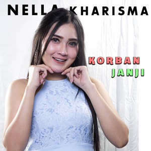 Download Lagu Nella Kharisma - Korban Janji MP3 Download Lagu Nella Kharisma - Korban Janji MP3