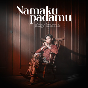 Download Lagu Sissy Imann - Namaku Padamu MP3 Download Lagu Sissy Imann - Namaku Padamu MP3