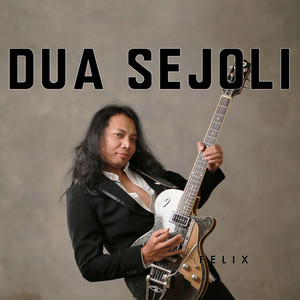 Download Lagu Felix Irwan - Dua Sejoli MP3 Download Lagu Felix Irwan - Dua Sejoli MP3