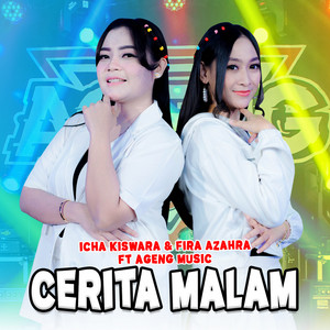 Download Lagu Icha Kiswara, Fira Azahra, Ageng Music - Cerita Malam MP3 Download Lagu Icha Kiswara, Fira Azahra, Ageng Music - Cerita Malam MP3