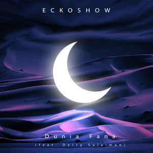 Download Lagu Ecko Show, Derry Sulaiman - Dunia Fana (feat. Derry Sulaiman) MP3