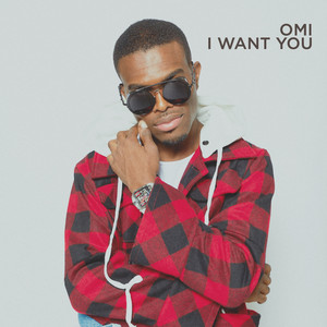 Download Lagu OMI - I Want You MP3 Download Lagu OMI - I Want You MP3