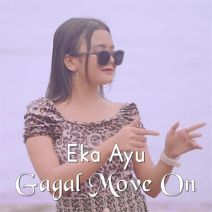 Download Lagu Eka Ayu - Gagal Move On MP3 Download Lagu Eka Ayu - Gagal Move On MP3