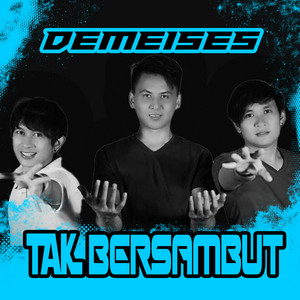 Download Lagu Demeises - Tak Mendua MP3 Download Lagu Demeises - Tak Mendua MP3