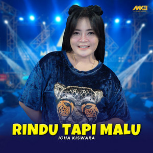 Download Lagu Icha Kiswara - Rindu Tapi Malu MP3 Download Lagu Icha Kiswara - Rindu Tapi Malu MP3