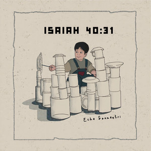 Download Lagu Echa Soemantri - Isaiah 40:31 MP3