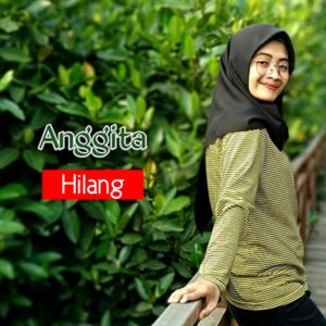 Download Lagu Anggita - Hilang MP3 Download Lagu Anggita - Hilang MP3
