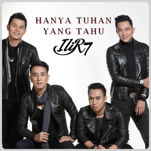 Download Lagu ILIR7 - Hanya Tuhan Yang Tahu MP3 Download Lagu ILIR7 - Hanya Tuhan Yang Tahu MP3