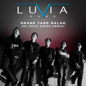 Download Lagu Luvia band, DJ Zeus Azero - Orang Yang Salah - DJ Zeus Azero Remix MP3 Download Lagu Luvia band, DJ Zeus Azero - Orang Yang Salah - DJ Zeus Azero Remix MP3