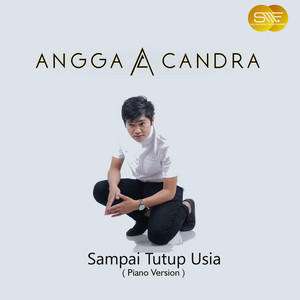 Download Lagu Angga Candra - Sampai Tutup Usia - Piano Version MP3 Download Lagu Angga Candra - Sampai Tutup Usia - Piano Version MP3