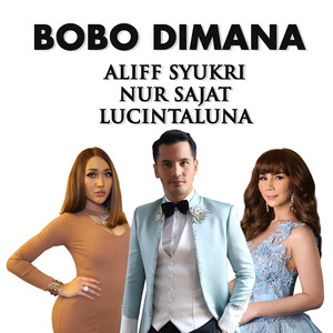 Download Lagu Dato' Sri Aliff Syukri, Nur Sajat, Lucintaluna - Bobo Di Mana MP3 Download Lagu Dato' Sri Aliff Syukri, Nur Sajat, Lucintaluna - Bobo Di Mana MP3