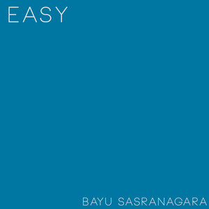 Download Lagu Bayu Sasranagara - Easy MP3