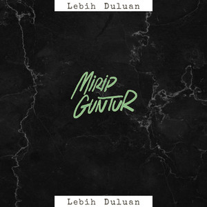 Download Lagu Mirip Guntur - Lebih Duluan MP3 Download Lagu Mirip Guntur - Lebih Duluan MP3