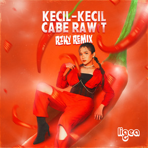Download Lagu Ligea, RZKY - Kecil-Kecil Cabe Rawit - RZKY Remix MP3 Download Lagu Ligea, RZKY - Kecil-Kecil Cabe Rawit - RZKY Remix MP3