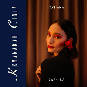 Download Lagu Tatjana Saphira - Kemanakah Cinta MP3 Download Lagu Tatjana Saphira - Kemanakah Cinta MP3