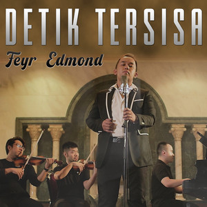 Download Lagu Feyr Edmond, AdepNett - Detik Tersisa MP3 Download Lagu Feyr Edmond, AdepNett - Detik Tersisa MP3