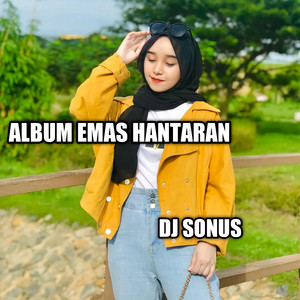 Download Lagu DJ Sonus - Emas Hantaran - Remix MP3 Download Lagu DJ Sonus - Emas Hantaran - Remix MP3