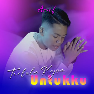 Download Lagu Arief - Terlalu Kejam Untukku MP3 Download Lagu Arief - Terlalu Kejam Untukku MP3