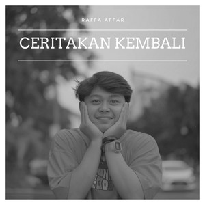 Download Lagu Raffa Affar - Ceritakan Kembali MP3