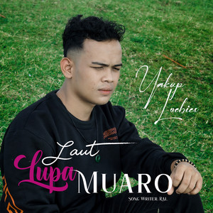 Download Lagu Yakup Loebies - LAUT LUPA MUARO MP3 Download Lagu Yakup Loebies - LAUT LUPA MUARO MP3