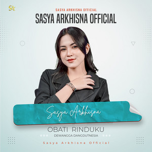 Download Lagu Sasya Arkhisna - OBATI RINDUKU MP3 Download Lagu Sasya Arkhisna - OBATI RINDUKU MP3