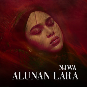 Download Lagu NJWA - Alunan Lara MP3 Download Lagu NJWA - Alunan Lara MP3