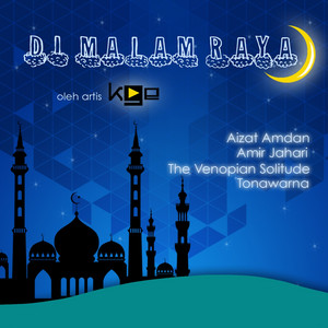 Download Lagu Aizat Amdan, Amir Jahari, The Venopian Solitude, Tonawarna - Di Malam Raya MP3 Download Lagu Aizat Amdan, Amir Jahari, The Venopian Solitude, Tonawarna - Di Malam Raya MP3