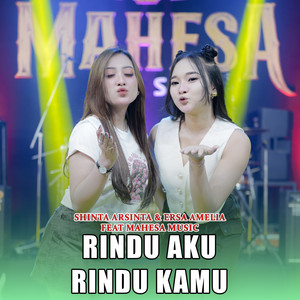 Download Lagu Shinta Arsinta, Ersa Amelia, Mahesa Music - Rindu Aku Rindu Kamu MP3 Download Lagu Shinta Arsinta, Ersa Amelia, Mahesa Music - Rindu Aku Rindu Kamu MP3
