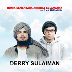 Download Lagu Derry Sulaiman, Aya Ibrahim - Dunia Sementara Akhirat Selamanya (feat. Aya Ibrahim) MP3 Download Lagu Derry Sulaiman, Aya Ibrahim - Dunia Sementara Akhirat Selamanya (feat. Aya Ibrahim) MP3