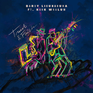 Download Lagu Barry Likumahuwa, Kirk Whalum - Trust and Faith MP3 Download Lagu Barry Likumahuwa, Kirk Whalum - Trust and Faith MP3