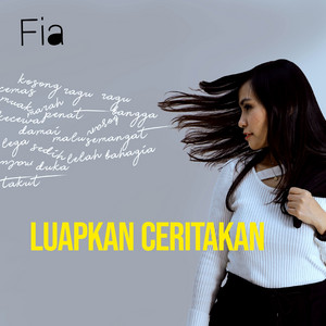 Download Lagu Fia - Luapkan Ceritakan MP3